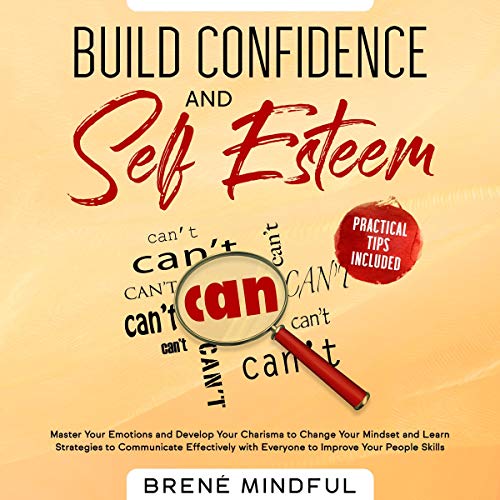 Build Confidence and Self Esteem