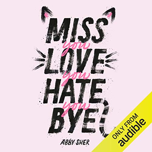 Miss You Love You Hate You Bye