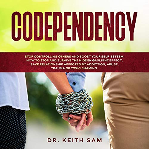 Codependency by Dr Keith Sam