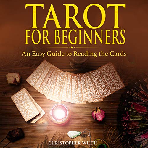 Tarot for Beginners by Christopher Wilth