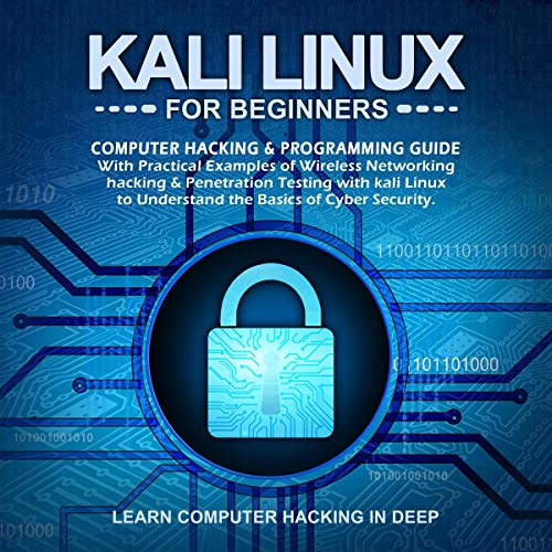 Kali Linux for Beginners by Learn Computer Hacking in Deep