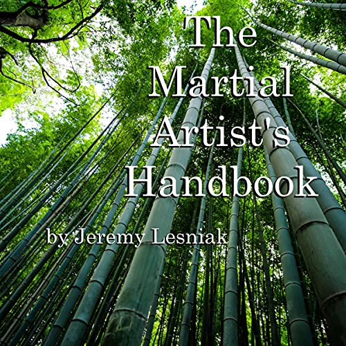 The Martial Artists Handbook by Jeremy Lesniak