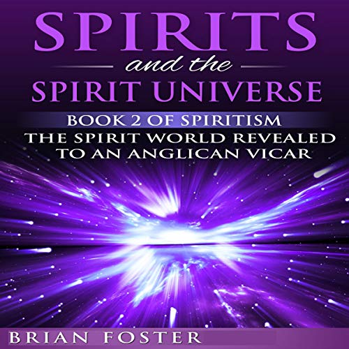 Spirits and the Spirit Universe