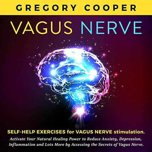 Vagus Nerve: Self-Help Exercises for Vagus Nerve Stimulation.