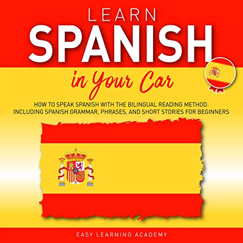 Learn Spanish in Your Car by Easy Learning Academy