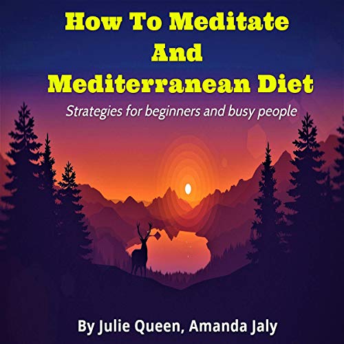 How to Meditate and Mediterranean Diet
