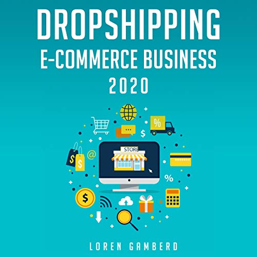Dropshipping E-Commerce Business 2020