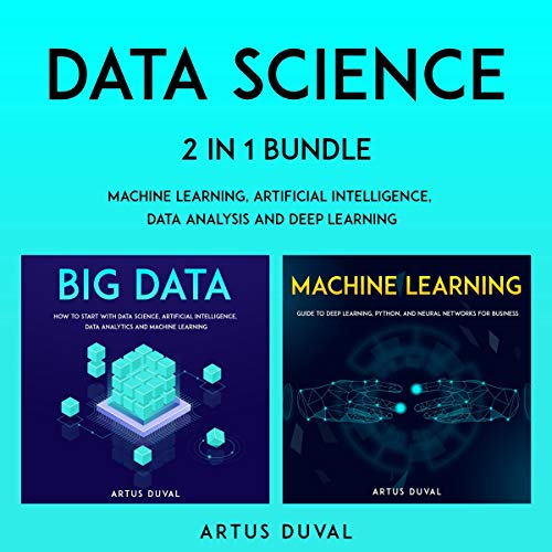 Data Science: 2 in 1 Bundle by Artus Duval