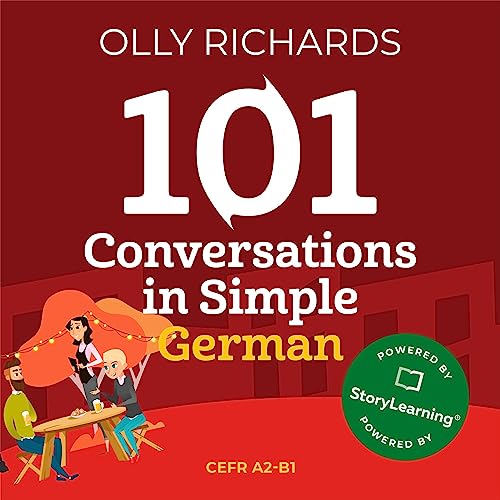 101 Conversations in Simple German by Olly Richards