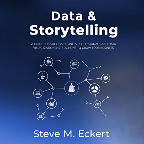 Data & Storytelling by Steve M. Eckert
