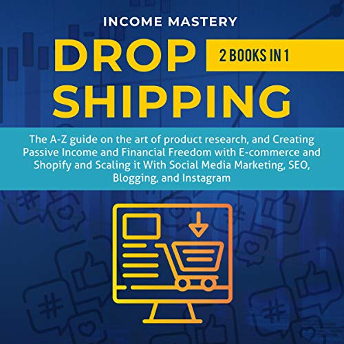 Dropshipping: 2 Books in 1 by Income Mastery