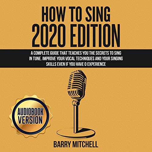 How to Sing 2020 Edition by Barry Mitchell