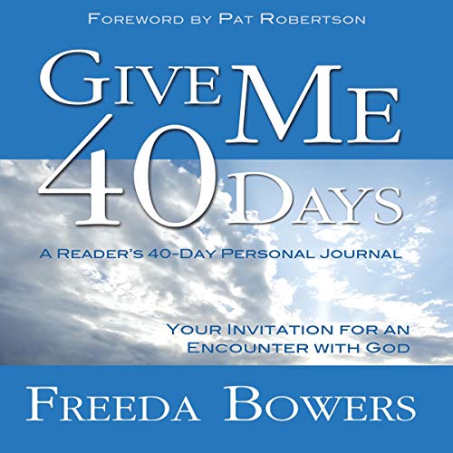 Give Me 40 Days by Freeda Bowers