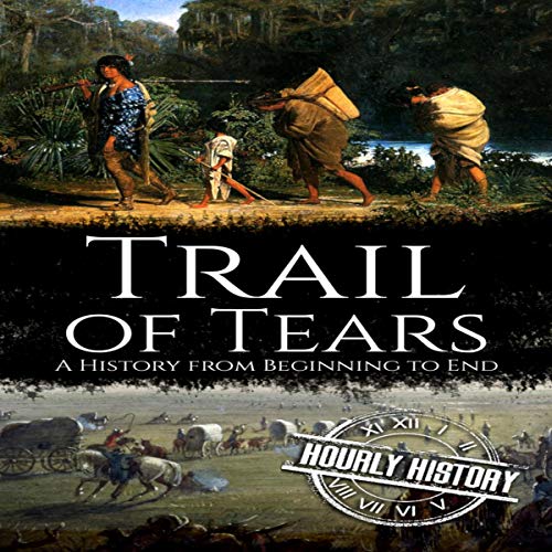 Trail of Tears by Hourly History