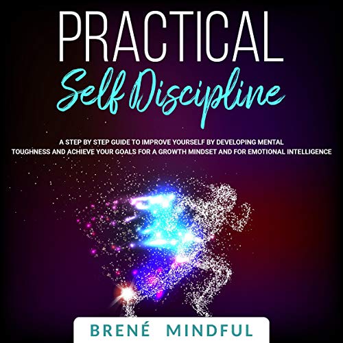 Practical Self-Discipline by Brené Mindful