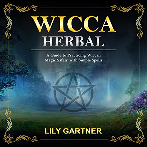 Wicca Herbal by Lily Gartner