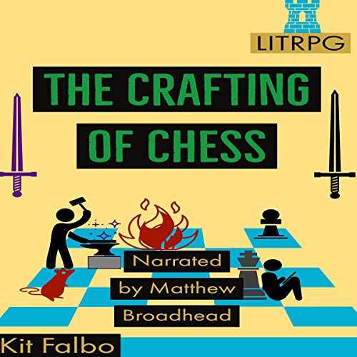The Crafting of Chess