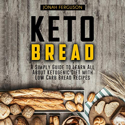 Keto Bread by Jonah Ferguson