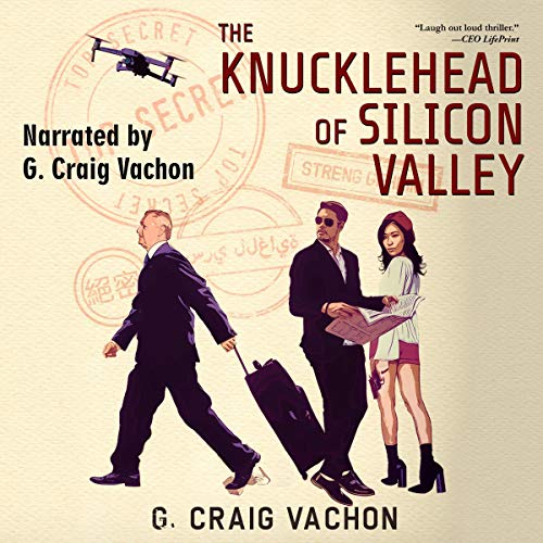 The Knucklehead of Silicon Valley by G. Craig Vachon