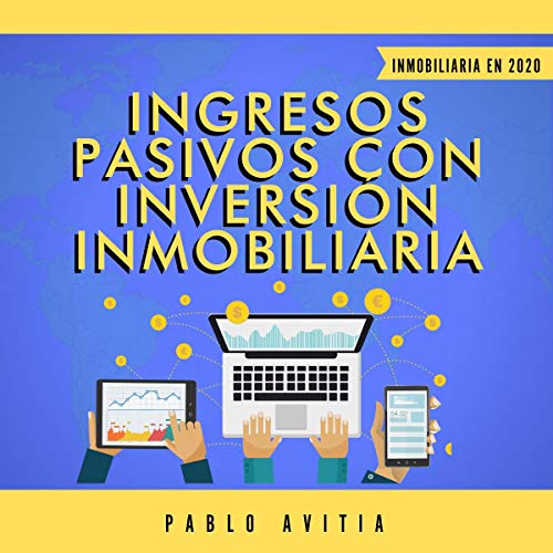 Ingresos Pasivos con Inversión Inmobiliaria en 2020 [Passive Income with Real Estate Investment in 2020]