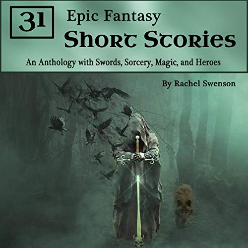 31 Epic Fantasy Short Stories