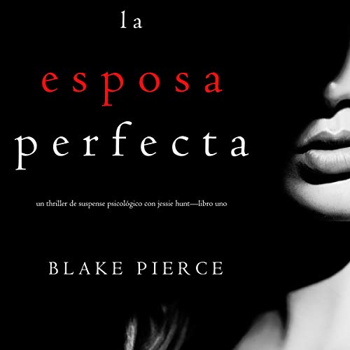 La Esposa Perfecta [The Perfect Wife]