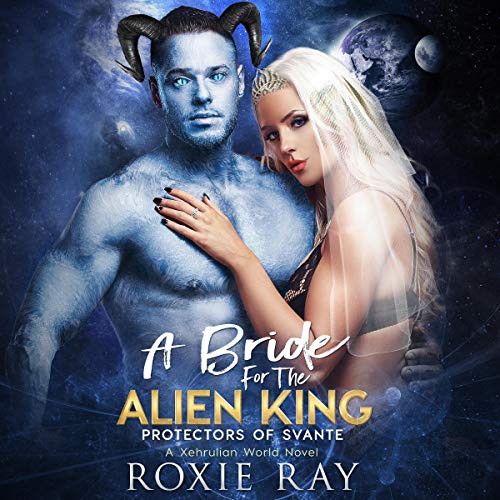 A Bride for the Alien King (A SciFi Alien Romance)