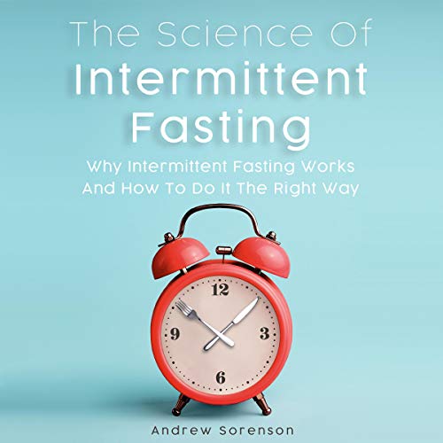 The Science of Intermittent Fasting