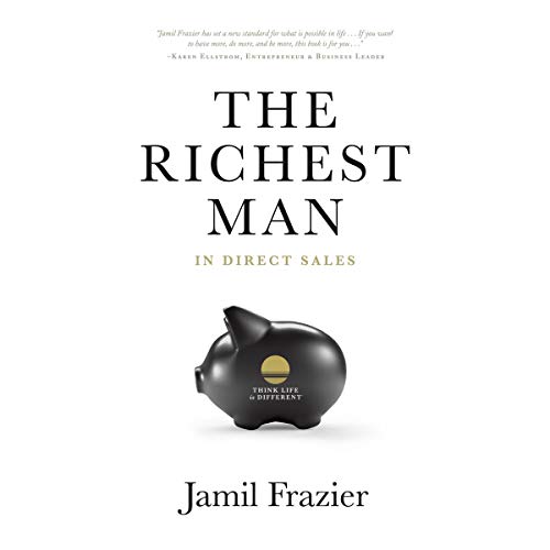 The Richest Man in Direct Sales by Jamil Frazier