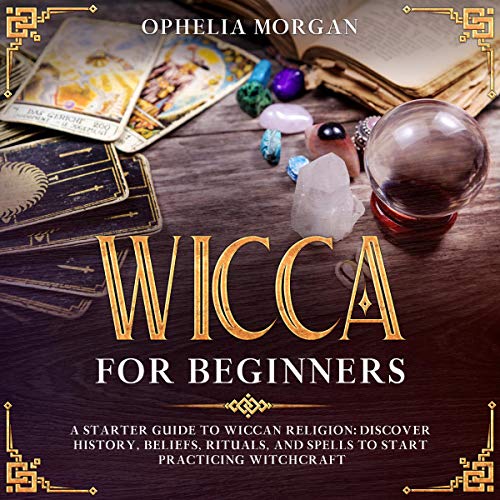 Wicca for Beginners by Ophelia Morgan