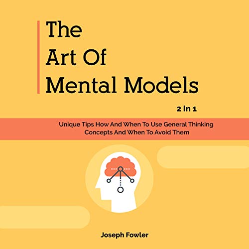 The Art of Mental Models: 2 in 1