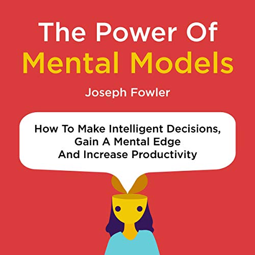The Power of Mental Models