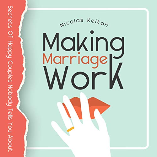 Making Marriage Work by Nicolas Kelton