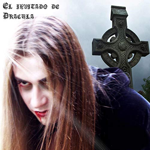 El invitado de drácula [Dracula's Guest] by Bram Stoker