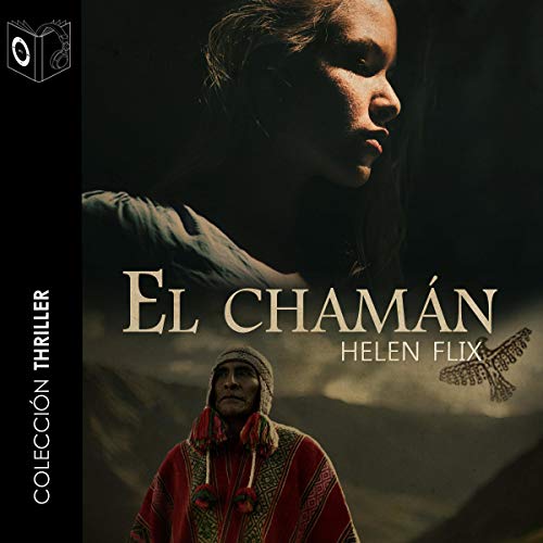 El chamán [The Shaman]