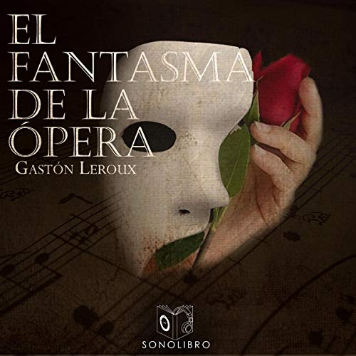 El fantasma de la ópera [Phantom of the Opera]