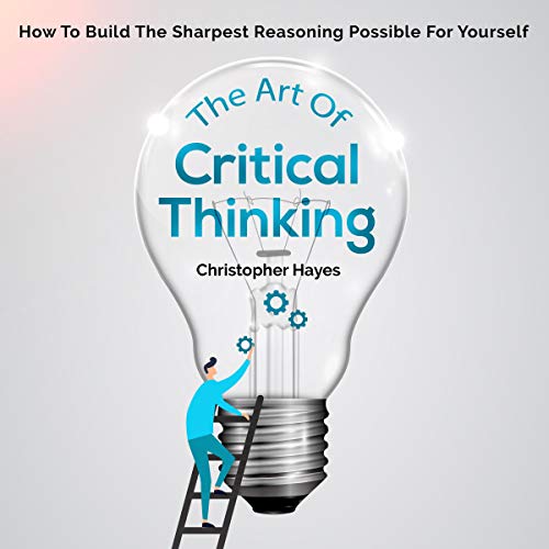 The Art of Critical Thinking