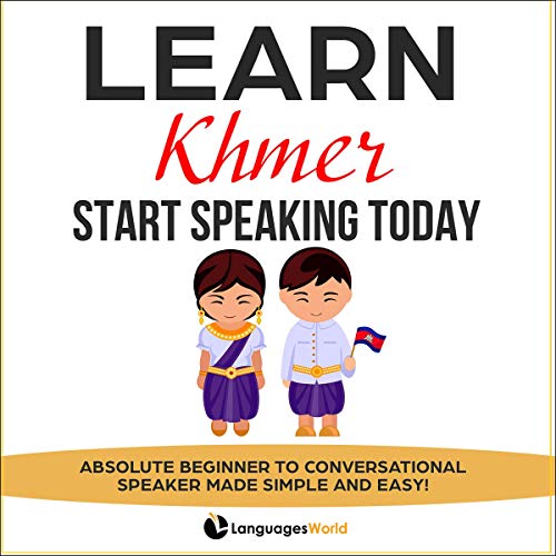 Learn Khmer: Start Speaking Today
