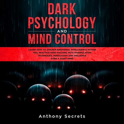 Dark Psychology and Mind Control
