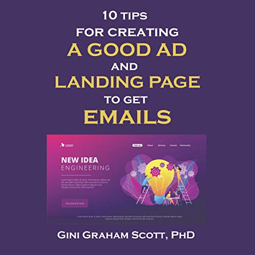 10 Tips for Creating a Good Ad and Landing Page to Get Emails
