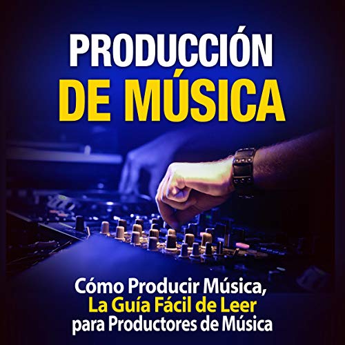 Producción de Música [Music Production]