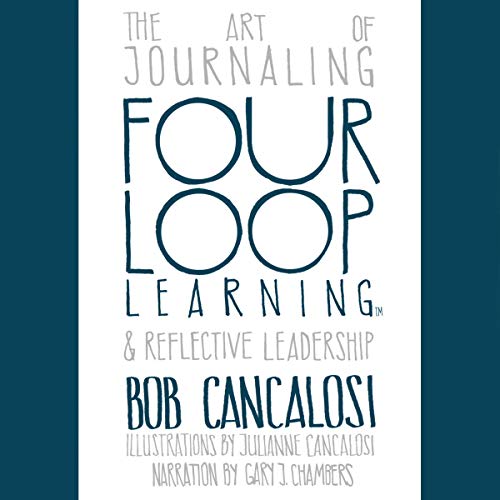 Four Loop Learning by Bob Cancalosi