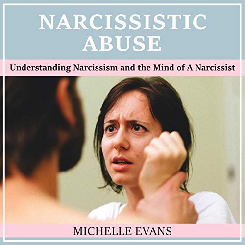 Narcissistic Abuse by Michelle Evans