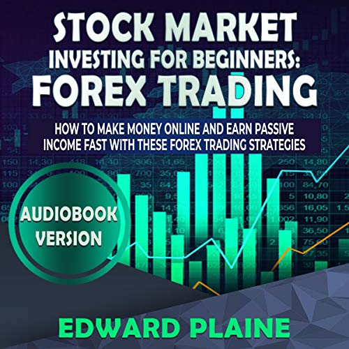 Stock Market Investing for Beginners: Forex Trading