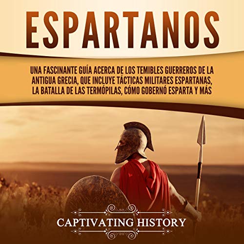 Espartanos [Spartans] by Captivating History