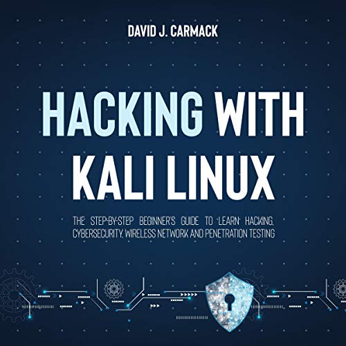 Hacking with Kali Linux by David James Carmack
