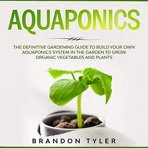 Aquaponics by Brandon Tyler