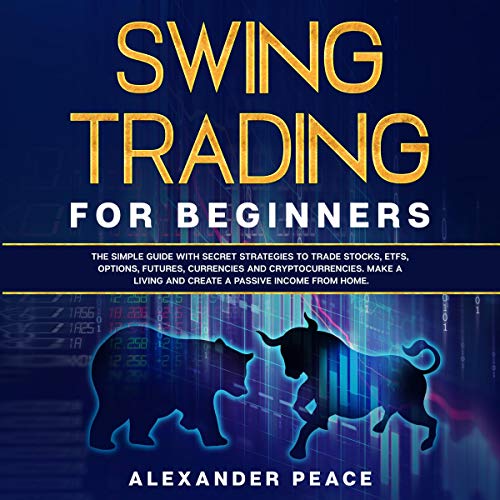 Swing Trading for Beginners by Alexander Peace