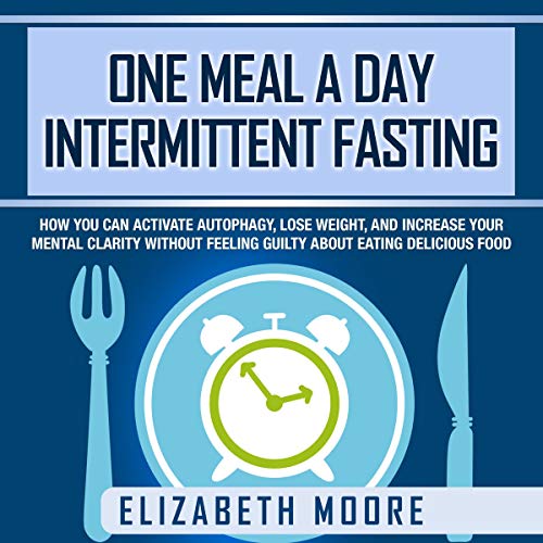 One Meal a Day Intermittent Fasting