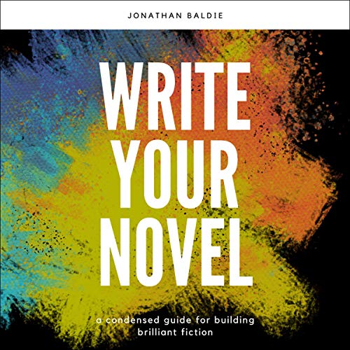 Write Your Novel by Jonathan Baldie